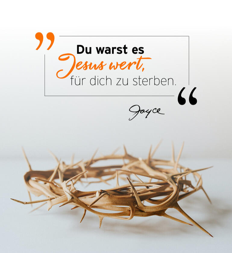 Du warst es Jesus wert, für dich zu sterben. Joyce Meyer