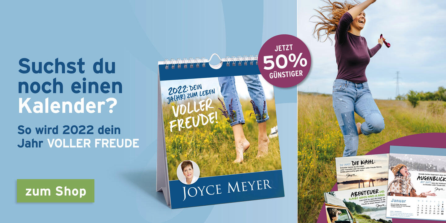 Suchst du noch einen Kalender? So wird 2022 dein Jahr voller Freude. Joy Meyer
