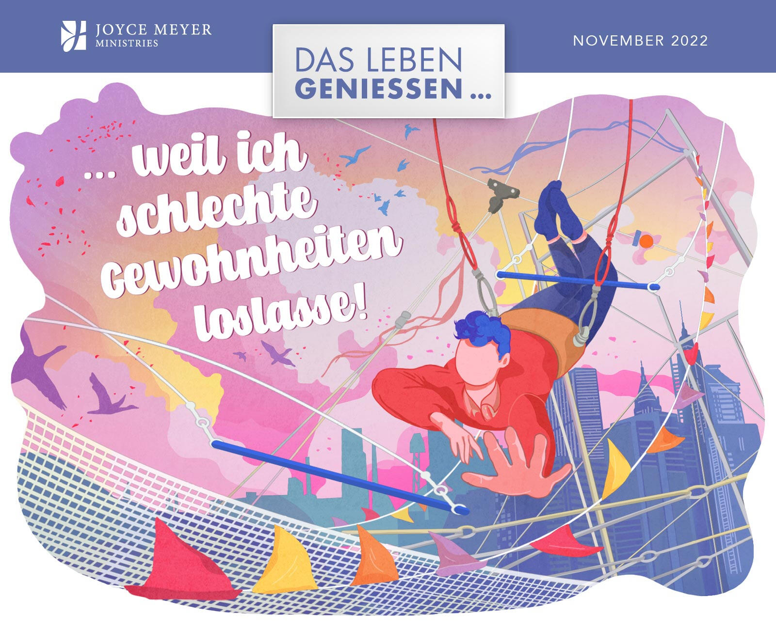 Das Leben genießen ... weil ich schlechte Gewohnheiten loslasse! - Joyce Meyer