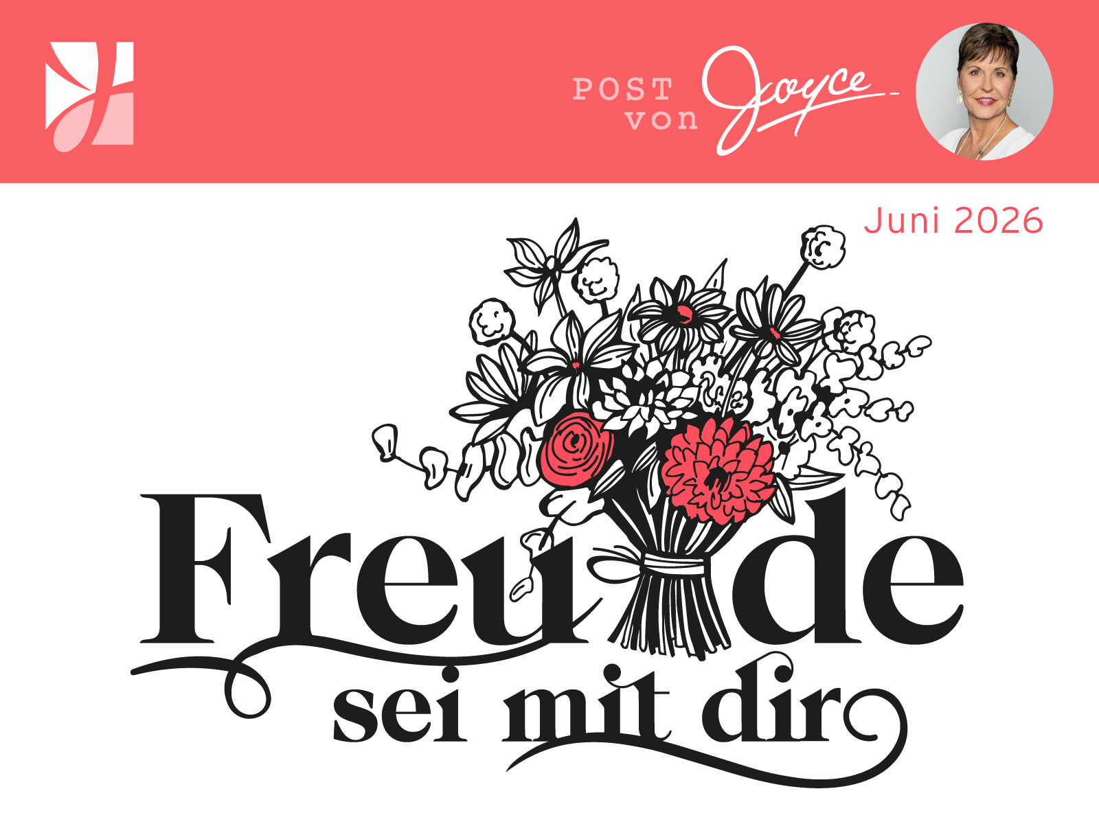 Freude sei mit dir - Newsletter Joyce Meyer Juni 2026